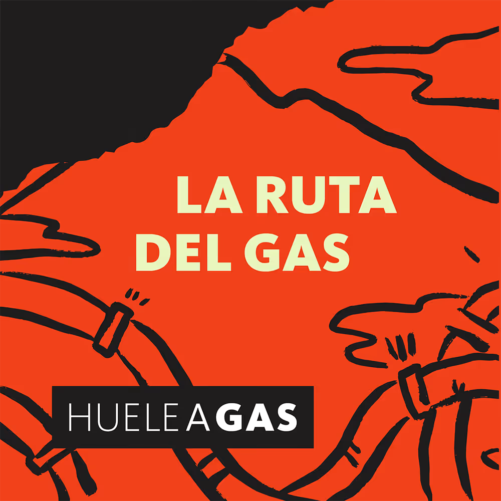 Portada del episodio 4 del podcast Huele a Gas: «La ruta del gas»